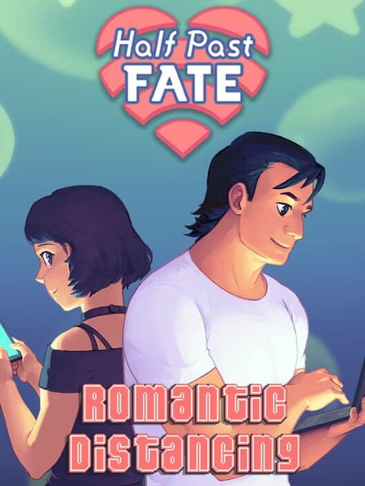 Обложка Half Past Fate: Romantic Distancing