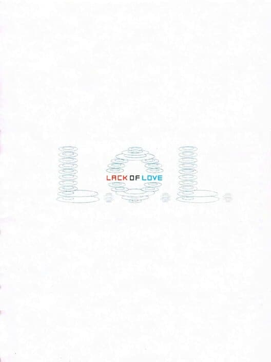 Обложка L.O.L.: Lack of Love