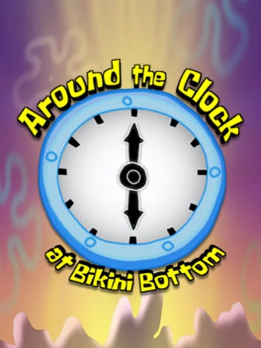 Обложка Around the Clock at Bikini Bottom