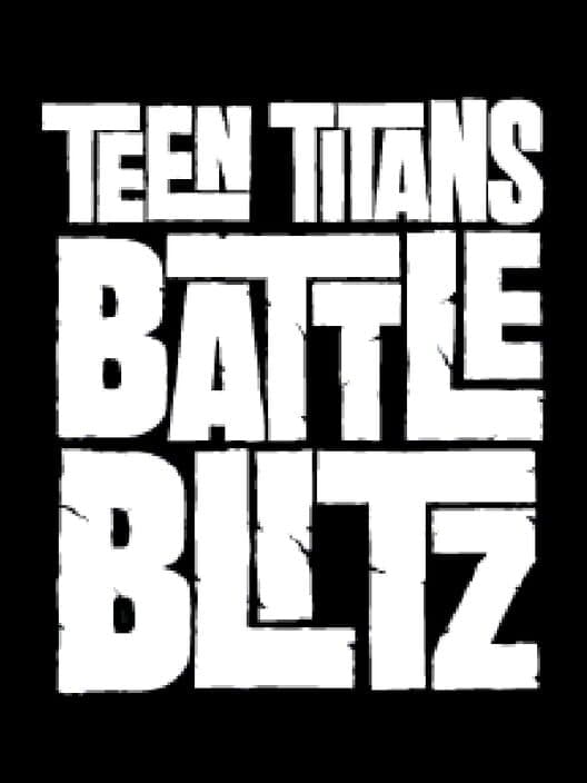 Обложка Teen Titans Battle Blitz
