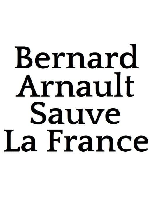 Обложка Bernard Arnault Sauve La France