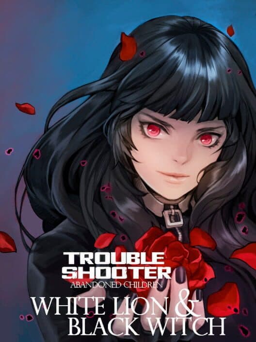 Обложка Troubleshooter: Abandoned Children - White Lion and Black Witch