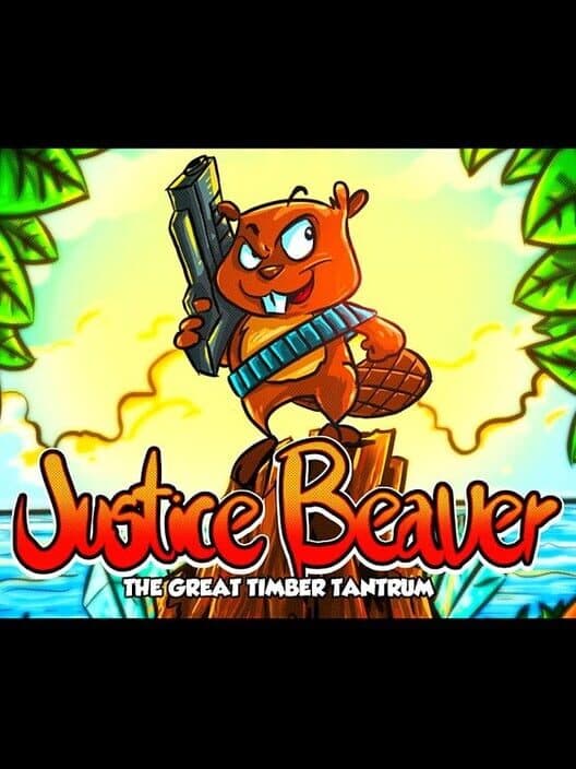 Обложка Justice Beaver: The Great Timber Tantrum