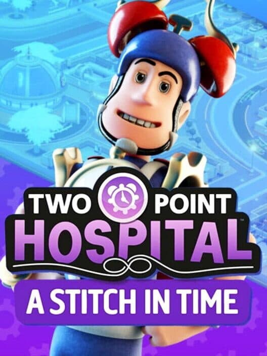Обложка Two Point Hospital: A Stitch in Time