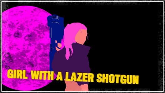 Обложка Girl With A Lazer Shotgun