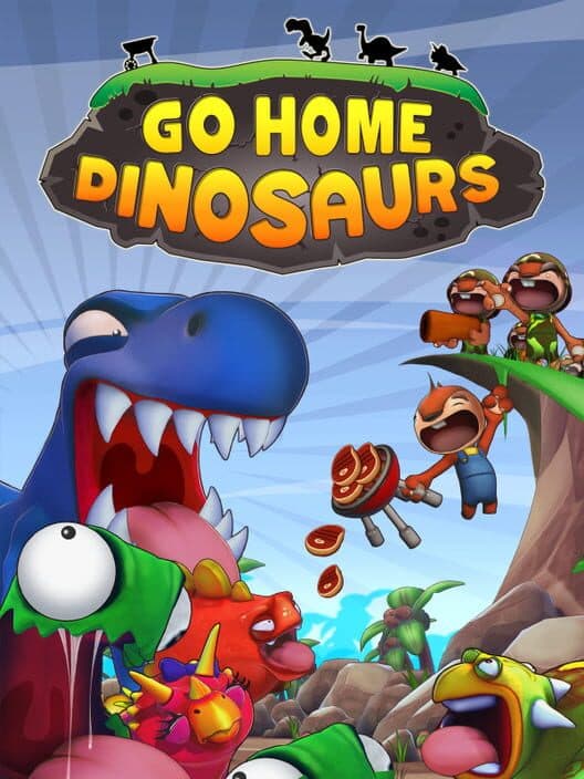 Обложка Go Home Dinosaurs!