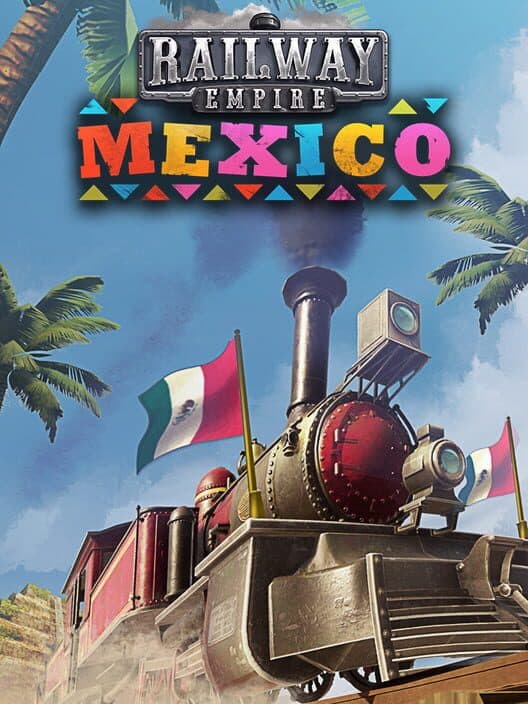 Обложка Railway Empire: Mexico