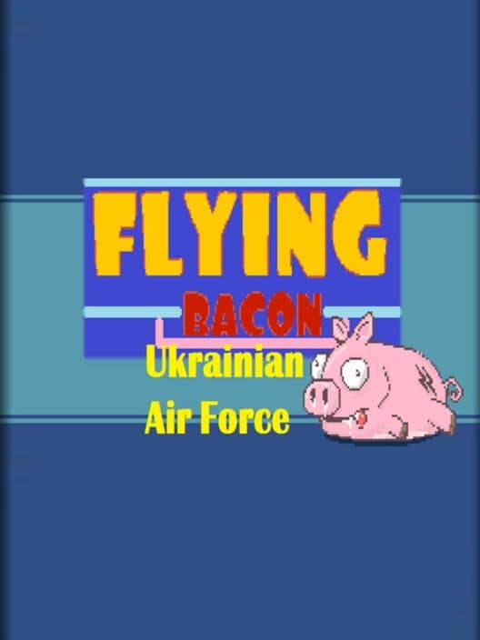 Обложка Flying Bacon: Ukrainian Air Force