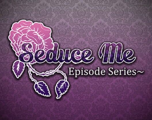 Обложка Seduce Me the Otome: Episode Series