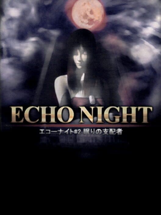 Обложка Echo Night 2: Nemuri no Shihaisha