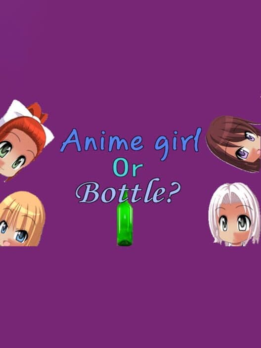 Обложка Anime girl or Bottle?