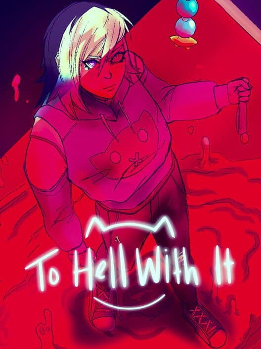 Обложка To Hell With It