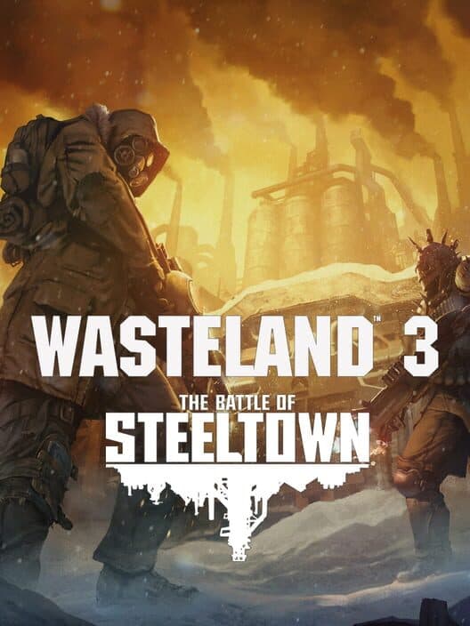 Обложка Wasteland 3: The Battle of Steeltown