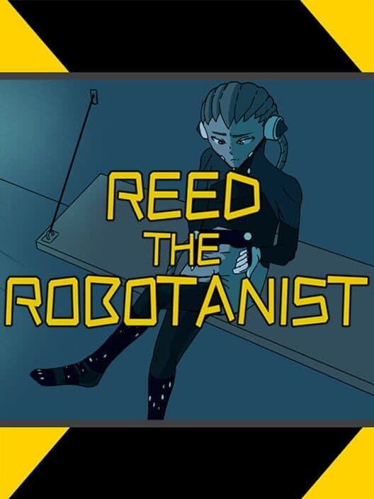 Обложка Reed the Robotanist