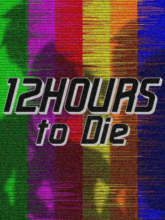 Обложка 12 Hours to Die