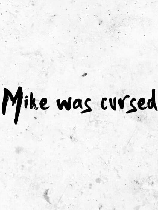 Обложка Mike was Cursed