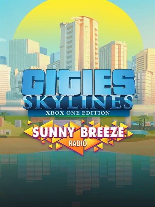 Обложка Cities: Skylines - Sunny Breeze Radio