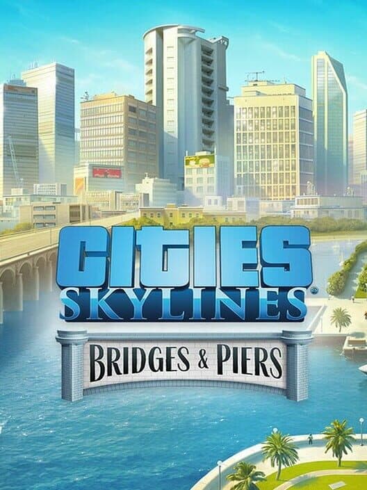 Обложка Cities: Skylines - Content Creator Pack: Bridges & Piers