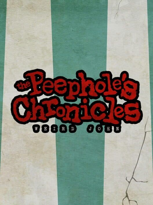 Обложка The Peephole's Chronicles: Weird John