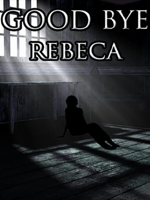 Обложка Good Bye Rebeca