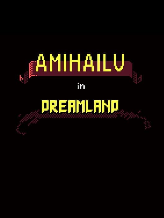Обложка Amihailu in Dreamland