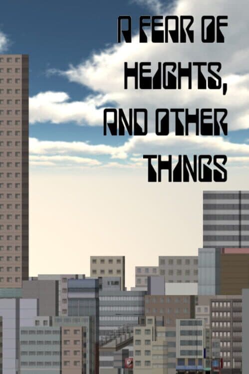 Обложка A Fear of Heights, and Other Things