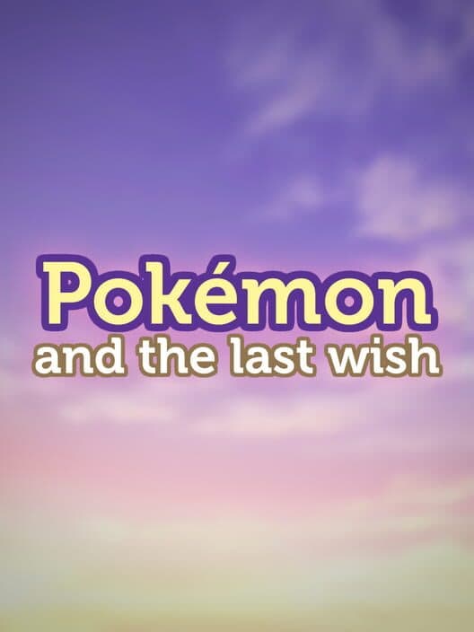 Обложка Pokémon and the Last Wish