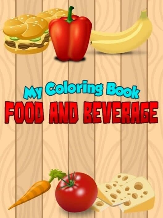 Обложка My Coloring Book: Food and Beverage
