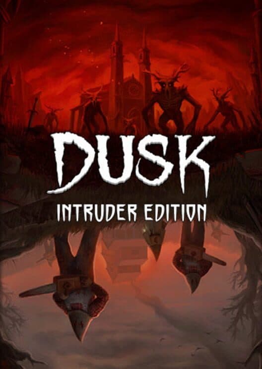Обложка Dusk: Intruder Edition