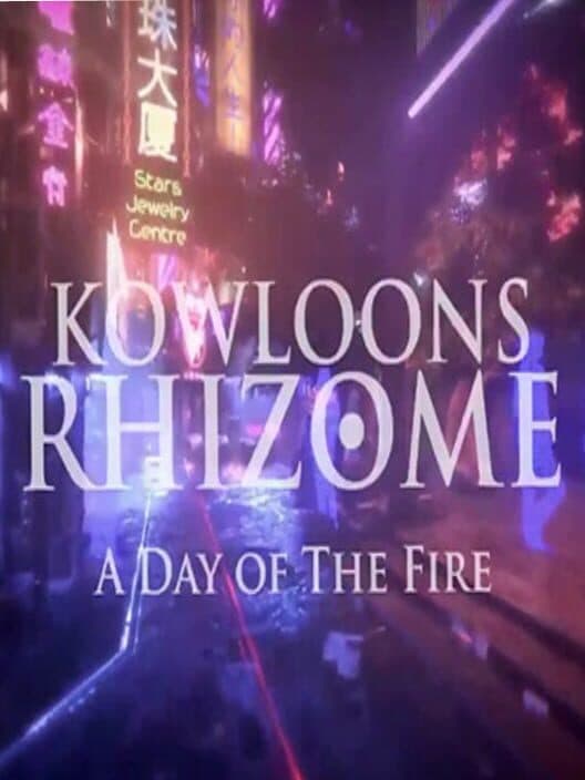Обложка Kowloon's Rhizome: A Day of the Fire