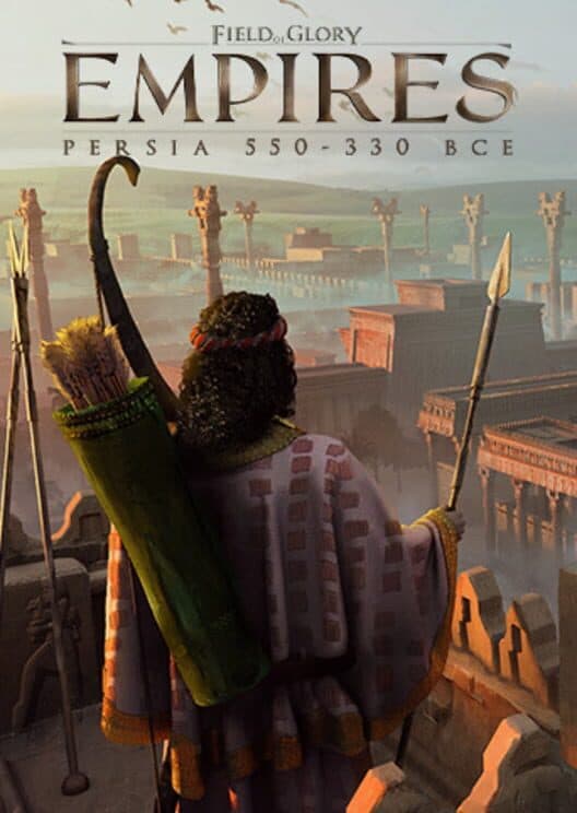 Обложка Field of Glory: Empires - Persia 550-330 BCE