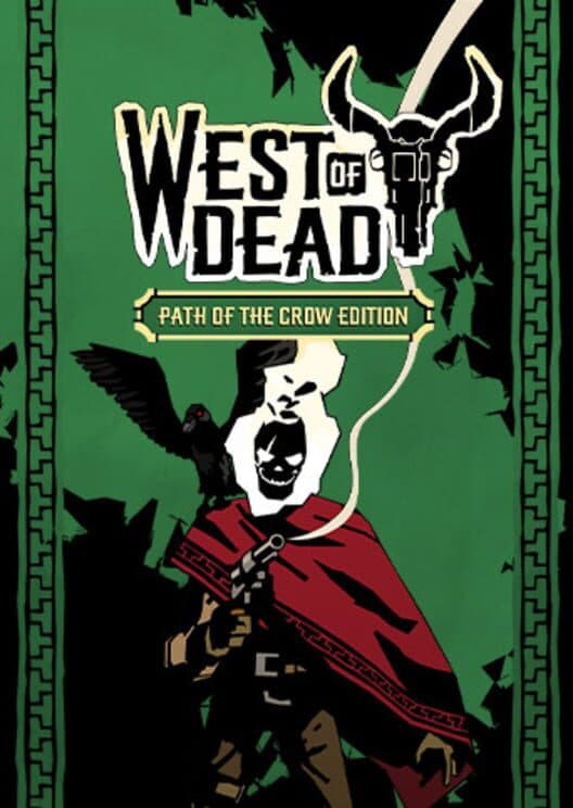 Обложка West of Dead: Path of the Crow Edition