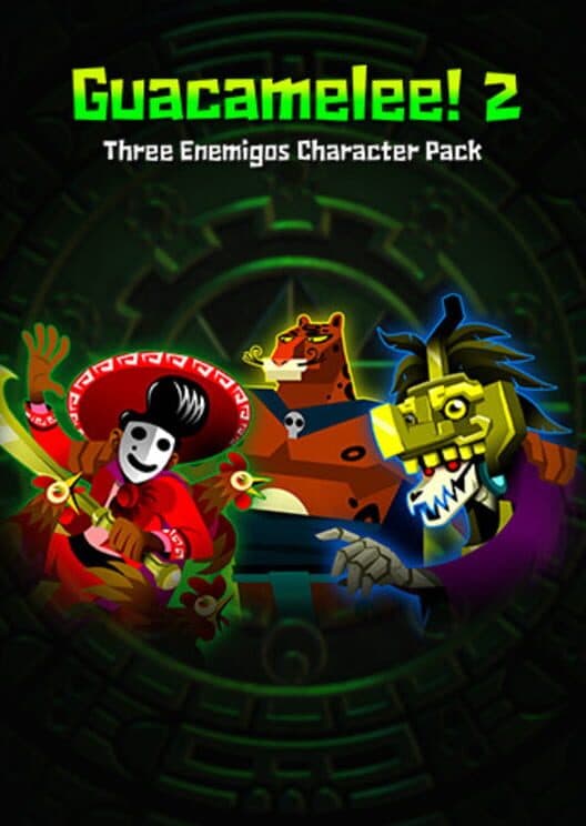 Обложка Guacamelee! 2: Three Enemigos Character Pack