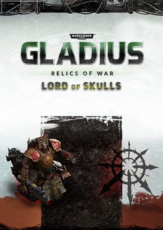 Обложка Warhammer 40,000: Gladius - Relics of War: Lord of Skulls