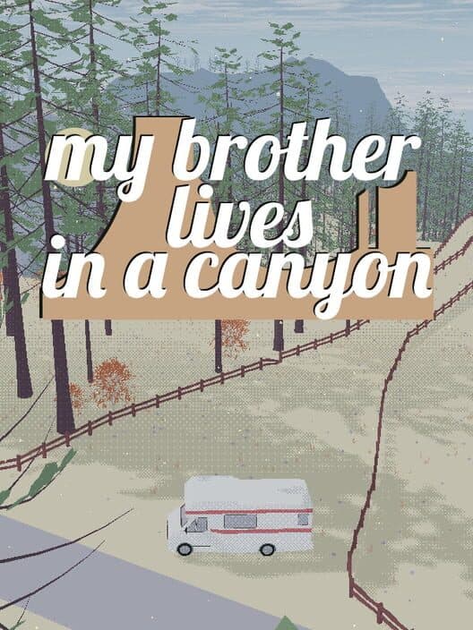 Обложка My brother lives in a canyon