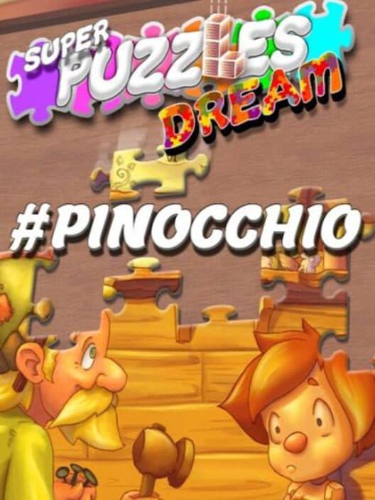Обложка #Pinocchio: Super Puzzles Dream