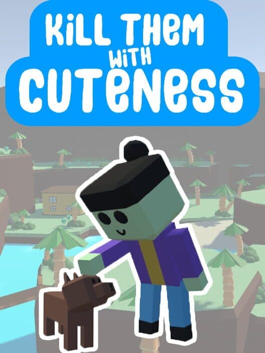 Обложка Kill Them With Cuteness