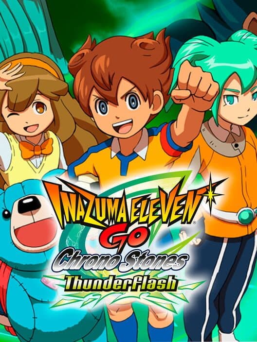 Обложка Inazuma Eleven GO: Chrono Stones - Thunderflash
