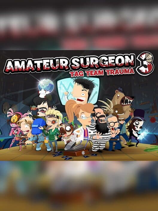 Обложка Amateur Surgeon 3: Tag Team Trauma