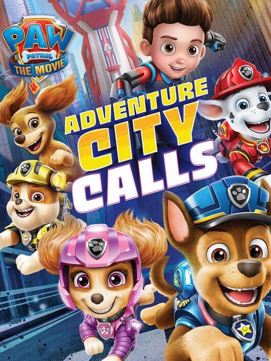 Обложка Paw Patrol the Movie: Adventure City Calls