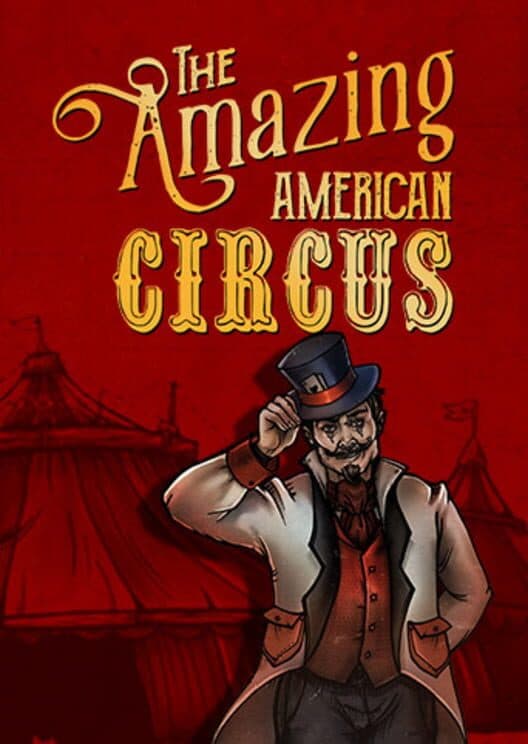 Обложка The Amazing American Circus: The Ringmaster's Edition