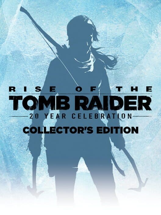 Обложка Rise of the Tomb Raider: 20 Year Celebration - Collector's Edition