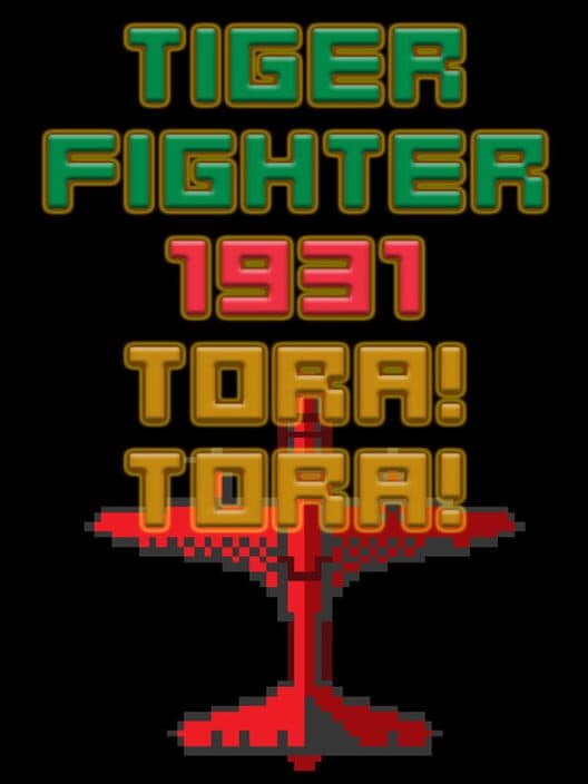 Обложка Tiger Fighter 1931: Tora!Tora!