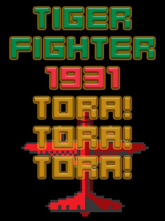 Обложка Tiger Fighter 1931: Tora!Tora!Tora!