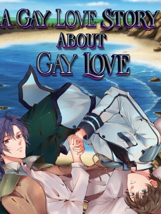 Обложка A Gay Love Story About Gay Love