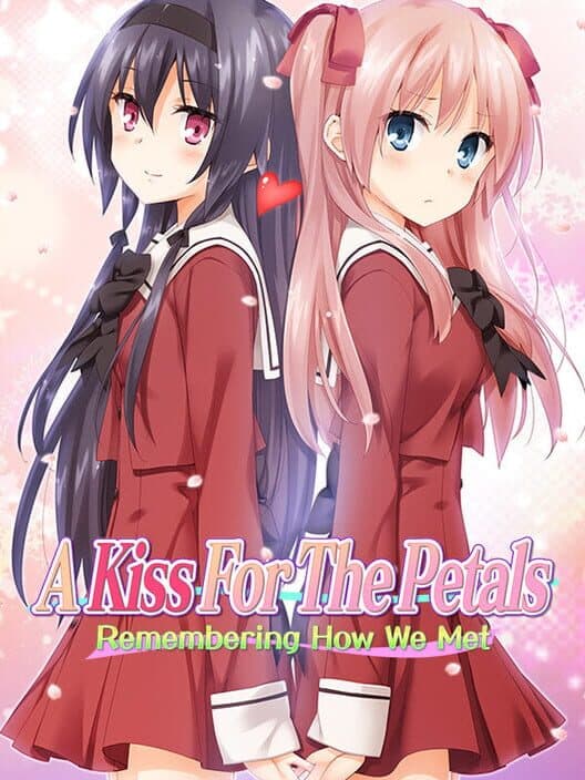 Обложка A Kiss for the Petals - Remembering How We Met
