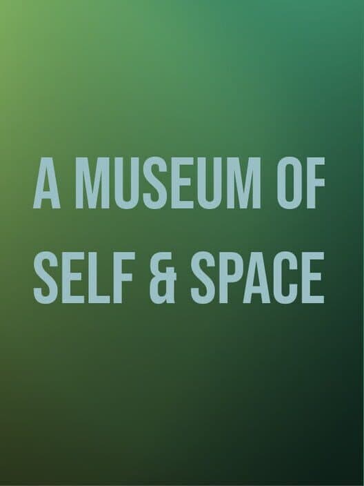 Обложка A Museum of Self & Space