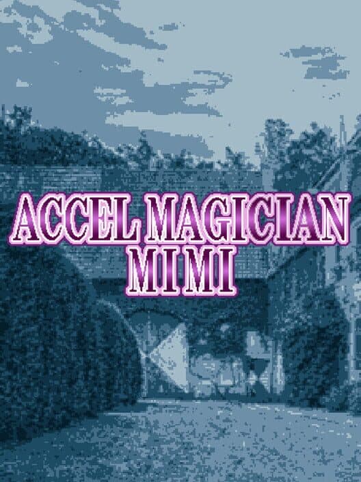 Обложка Accel Magician Mimi