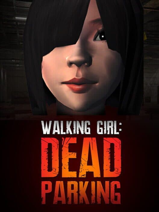 Обложка Walking Girl: Dead Parking