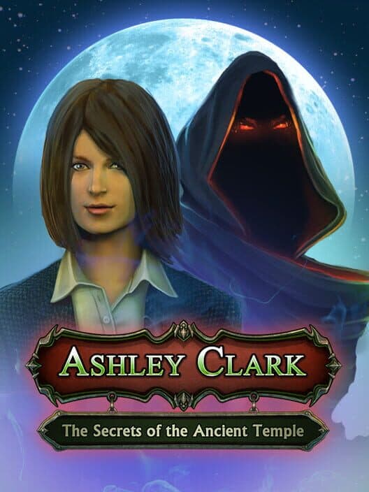 Обложка Ashley Clark: The Secrets of the Ancient Temple